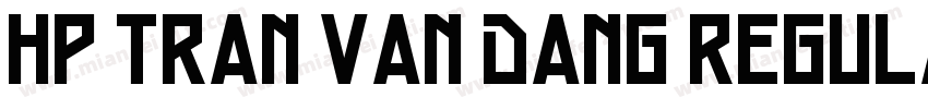 HP Tran Van Dang Regular字体转换